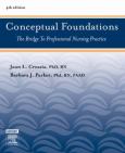Conceptual Foundations: The Bridge To Professional Nursing Practice
