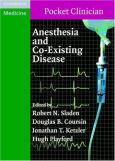 Anesthesia And Co-Existing Disease