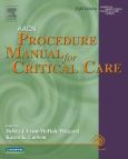 Aacn Procedure Manual For Critical Care: American Association Critical Care Nurses