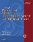 Aacn Procedure Manual For Pediatric Acute And Critical Care