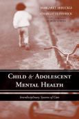 Child And Adolescent Mental Health: Interdisciplinary Systems Of Care
