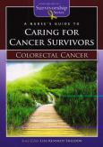 Nurse's Guide To Caring For Cancer Survivors: Colorectal Cancer