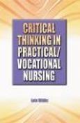 Critical Thinking In Practical/Vocational Nursing