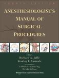 Anesthesiologist's Manual Of Surgical Procedures. Text With Internet Access Code For Integrated Website