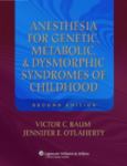 Anesthesia For Genetic, Metabolic, And Dysmorphic Syndromes Of Childhood