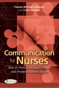 Communication For Nurses: How To Prevent Harmful Events And Promote Patient Safety