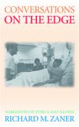 Conversations On The Edge: Narratives Of Ethics And Illness