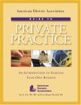 American Dietetic Association Guide To Private Practice: An Introduction To Starting Your Own Business