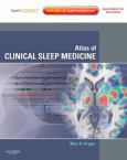 Atlas Of Clinical Sleep Medicine. Text With Internet Access Code For Expert Consult Edition