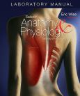 Anatomy and Physiology Laboratory Manual to accompany Saladin Anatomy and Physiology: The Unity of Form and Function, 4th Edition - cover photo