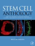 Stem Cell Anthology: Stem Cell Biology, Tissue Engineering, Cloning, Regenerative Medicine and Biology - cover photo
