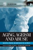 Aging, Ageism and Abuse: Moving from Awareness to Action - cover photo