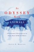 Odyssey with Animals: A Veterinarian's Reflections on the Animals Rights & Welfare Debate - cover photo