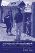 Anthropology and Public Health: Bridging Differences in Culture and Society - cover photo