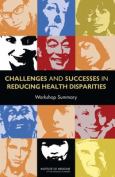Challenges and Successes in Reducing Health Disparities: Workshop Summary - cover photo