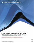 Adobe Photoshop CS3: Classroom in a Book: The Official Training Workbook From Adobe Systems. Text with CD-Rom for Windows and Macintosh.