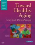 Toward Healthy Aging: Human Needs and Nursing Response - cover photo
