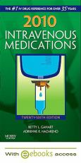 2010 Intravenous Medications Package. Includes Textbook and Internet Access Code for Online eBook Library