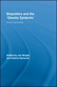 Biopolitics and the Obesity Epidemic: Governing Bodies