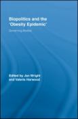 Biopolitics and the Obesity Epidemic: Governing Bodies - cover photo