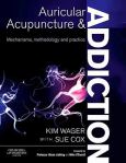 Auricular Acupuncture and Addiction: Mechanisms, Methodology and Practice - cover photo