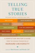 Telling True Stories: A Nonfiction Writers' Guide from the Nieman Foundation at Harvard University - cover photo