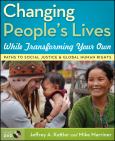 Changing People's Lives While Transforming Your Own: Paths to Social Justice and Global Human Rights. Text with DVD - cover photo