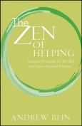 Zen of Helping : Spiritual Principles for Mindful and Open-Hearted Practice