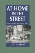 At Home in the Street: Street Children of Northeast Brazil - cover photo