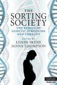 Sorting Society: Ethics of Genetic Screening and Therapy - cover photo
