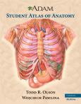 A.D.A.M. Student Atlas of Anatomy. Text with Internet Access Code for Integrated Website