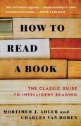 How to Read a Book. Revised and Updated