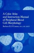 Color Atlas and Instruction Manual of Peripheral Blood Cell Morphology - cover photo