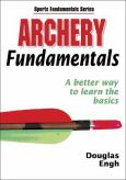 Archery Fundamentals: A Better Way to Learn the Basics - cover photo
