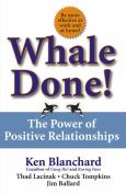 Whale Done: The Power of Positive Relationships