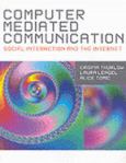 Computer Mediated Communication: Social Interaction and the Internet - cover photo