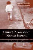 Child and Adolescent Mental Health: Interdisciplinary Systems of Care