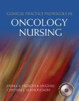 Clinical Practice Protocols in Oncology Nursing. Text with CD-ROM for Macintosh and Windows