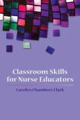 Classroom Skills for Nurse Educators - cover photo