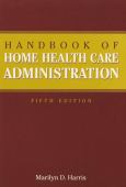 Handbook of Home Health Care Administration - cover photo