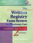 Written Registry Exam Review for Respiratory Care: Guidelines for Success. Text with CD-ROM for Mactinosh and Windows