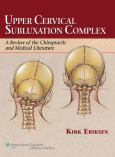 Upper Cervical Subluxation Complex: A Review of the Chiropractic and Medical Literature - cover photo