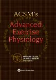ACSM's Advanced Exercise Physiology. Text with LiveAdvise Exercise Physiology Online Tutoring Access Codes and Instructions - cover photo