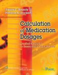 Calculation of Medication Dosages: Practical Strategies to Ensure Safety and Accuracy. Text with CD-ROM for Macintosh and Windows and Internet Access Code