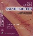 Yao and Artusio's Anesthesiology: Problem-Oriented Patient Management