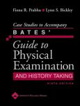 Case Studies to Accompany Bates' Guide to Physical Examination and History Taking - cover photo