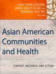 Asian American Communities and Health: Context, Research, Policy, and Action - cover photo