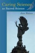 Caring Science As Sacred Science - cover photo