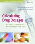 Calculating Drug Dosages: An Interactive Approach to Learning Nursing Math on CD-ROM for Windows. Includes Student Workbook - cover photo