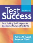Test Success: Test-Taking Techniques for Beginning Nursing Students - cover photo